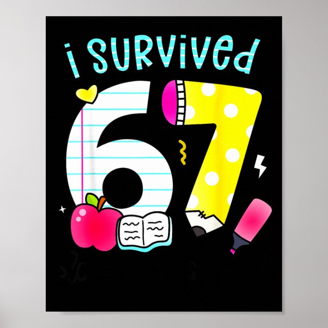 Póster I Survived 67 Days Of School Six Seven Meme Teache (Frente)