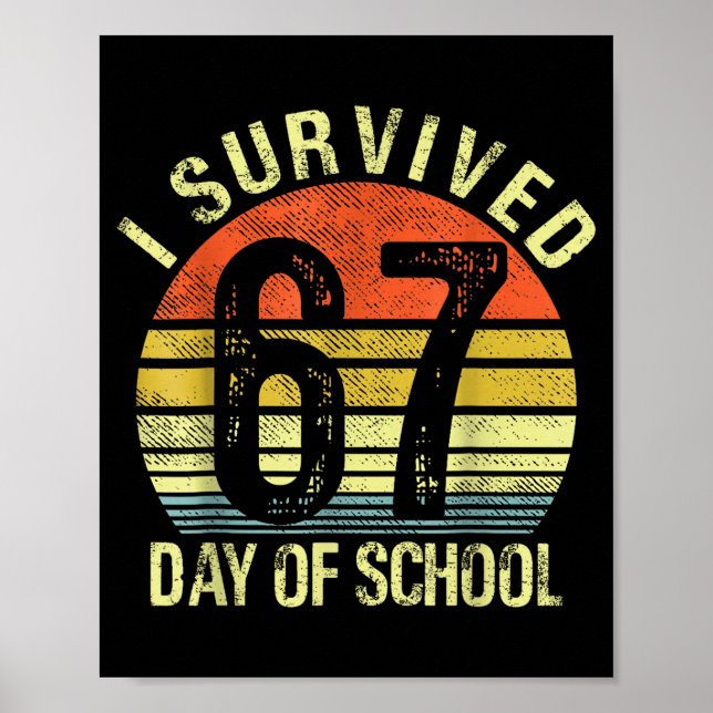 Póster I Survived 67 Days Of School Six Seven Teachers St (Frente)
