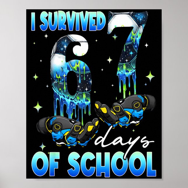 Póster I Survived 67 Days Of School Soccer Boys Kids Six  (Frente)