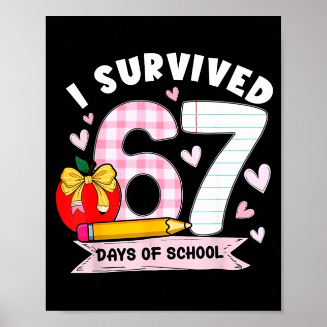 Póster I Survived 67 Days Of School Student Humor Design  (Frente)