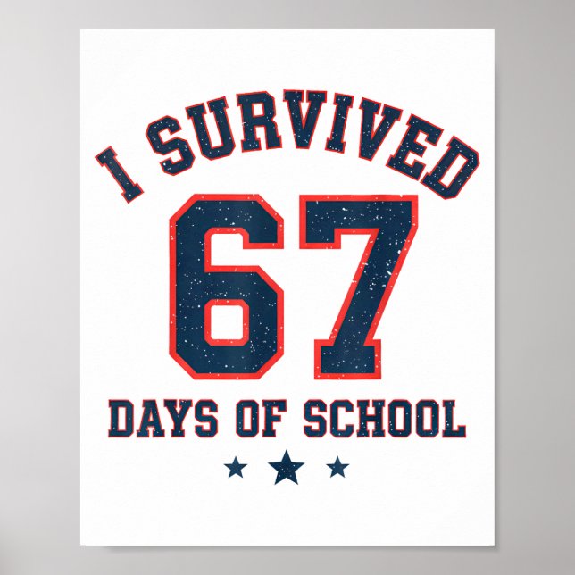 Póster I Survived 67 Days Of School Students Teachers 67  (Frente)