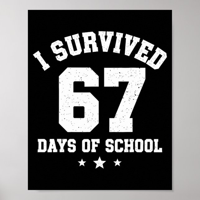 Póster I Survived 67 Days Of School Students Teachers 67  (Frente)