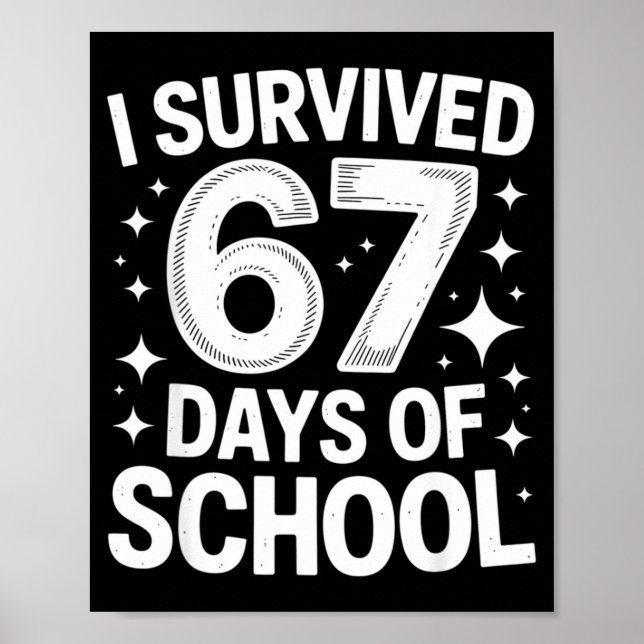 Póster I Survived 67 Days Of School Students Teachers 6 7 (Frente)