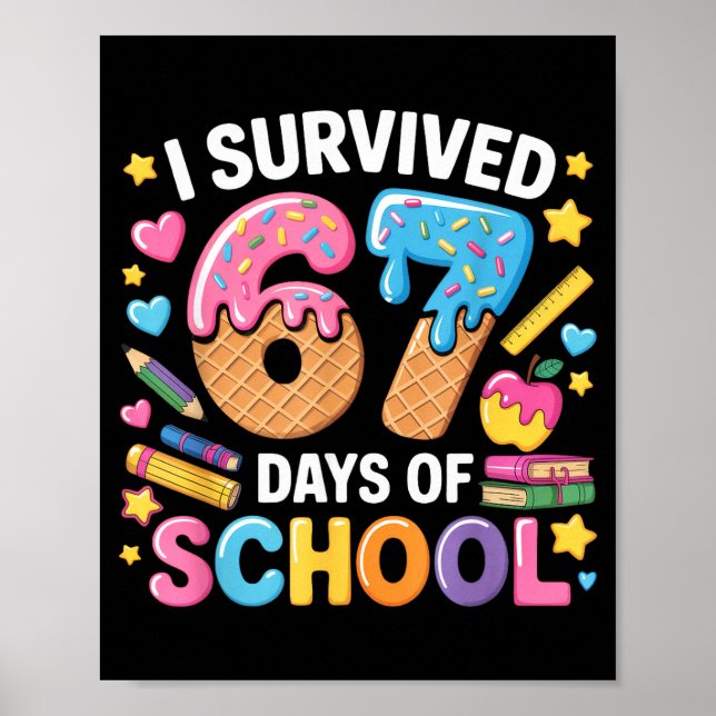 Póster I Survived 67 Days Of School Teacher Student Ice C (Frente)