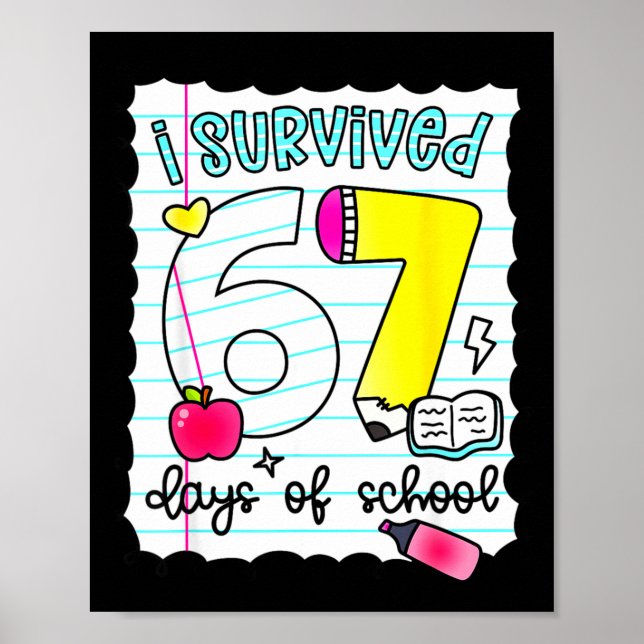 Póster I Survived 67 Days Of School Teacher Student Six S (Frente)