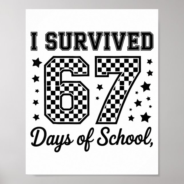 Póster I Survived 67 Days Of School Teachers Students  (Frente)