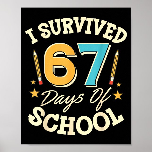 Póster I Survived 67 Days Of School Teachers Students Mem (Frente)