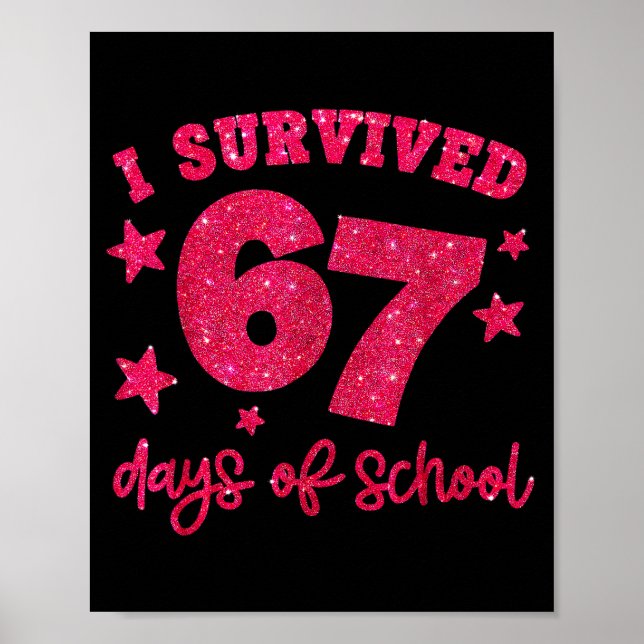 Póster I Survived 67 Days Of School Teachers Students Six (Frente)