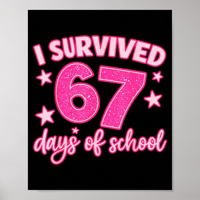 Póster I Survived 67 Days Of School Teachers Students Six (Frente)