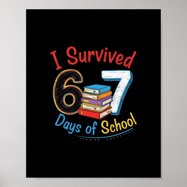Póster I Survived 67 Days Of School Teachers Students Six (Frente)