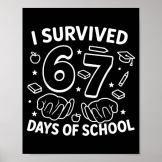 Póster I Survived 67 Days Of School Teachers Students Six
