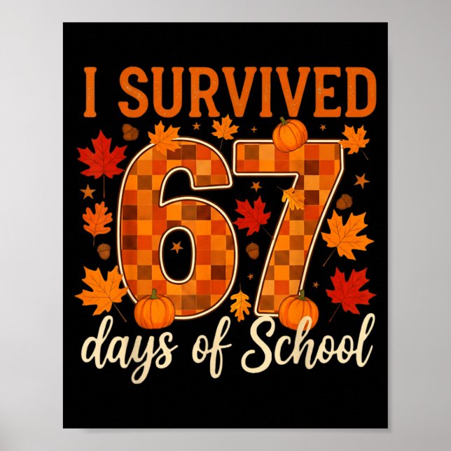 Póster I Survived 67 Days Of School Thanksgiving Funny 6  (Frente)