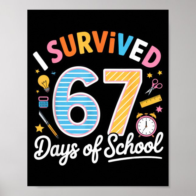 Póster I Survived 67 Days School Funny Six Seven Meme Tea (Frente)