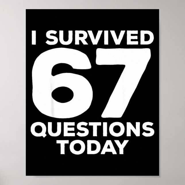 Póster I Survived 67 Questions Today Funny Teacher Six Se (Frente)