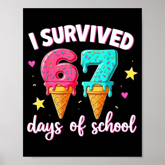 Póster I Survived 67th Days School Drip Ice Cream Funny 6 (Frente)