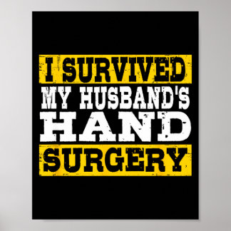 Póster I Survived My Husband's Hand Surgery Funny Recover