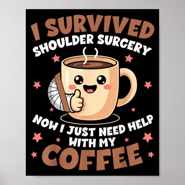Póster I Survived Shoulder Surgery Funny Coffee Lover Men (Frente)