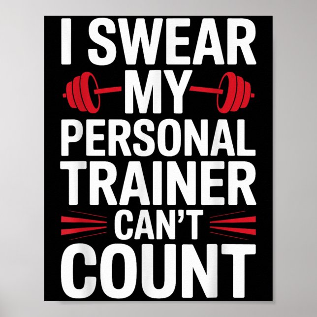 Póster I Swear My Trainer Can't Count Gym  (Frente)