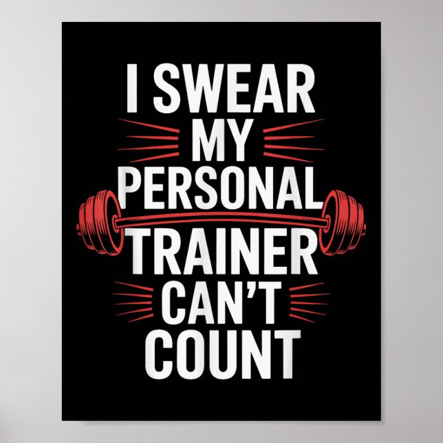 Póster I Swear My Trainer Can't Count Gym  (Frente)