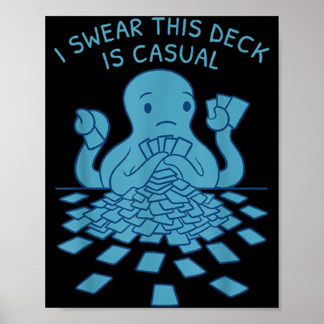 Póster I Swear This Deck Is Casual Funny Tabletop Gamer Q (Frente)