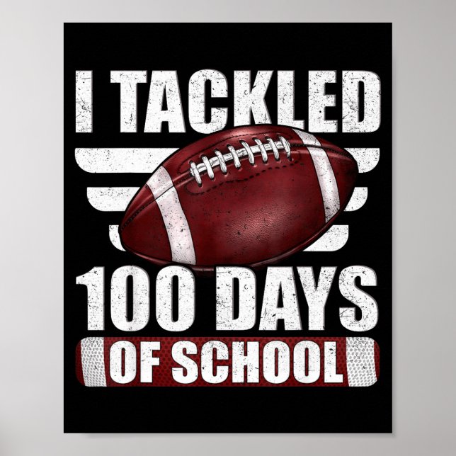 Póster I Tackled 100 Day Of School Football 100th Days Te (Frente)