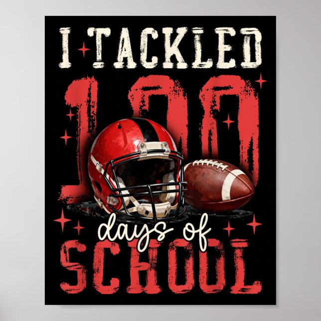 Póster I Tackled 100 Days Of School Football Men Boy Kid  (Frente)