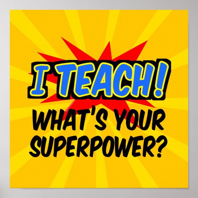 Póster I Teach What's Your Superpower Superhero Teacher (Frente)