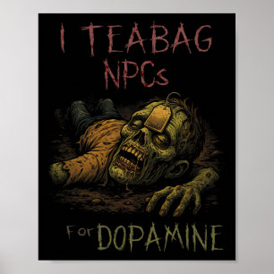 Póster I Teag Npcs Para Dopamina - Gracioso Zombie Gamer