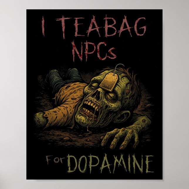 Póster I Teag Npcs Para Dopamina - Gracioso Zombie Gamer  (Frente)