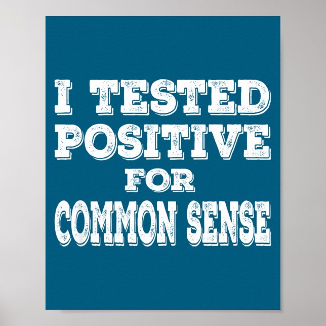 Póster I Tested Sitive For Common Sense Funny Quote Sayin (Frente)