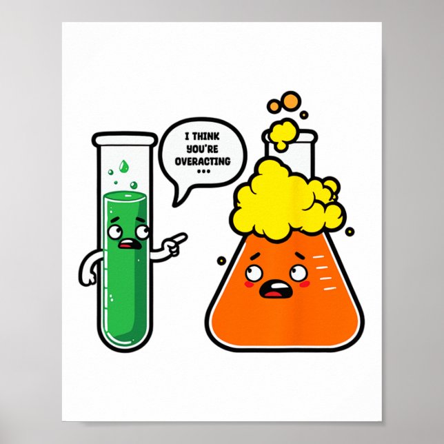 Póster I Think You're Overreacting Science Teacher Back T (Frente)