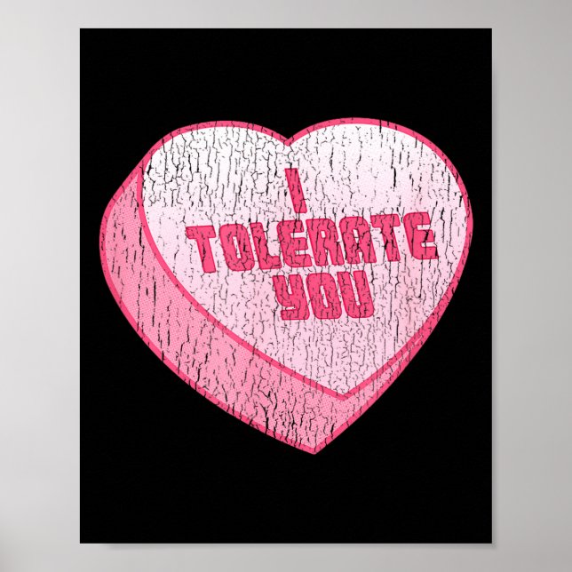 Póster I Tolerate You Candy Heart Funny Valentine's Day  (Frente)