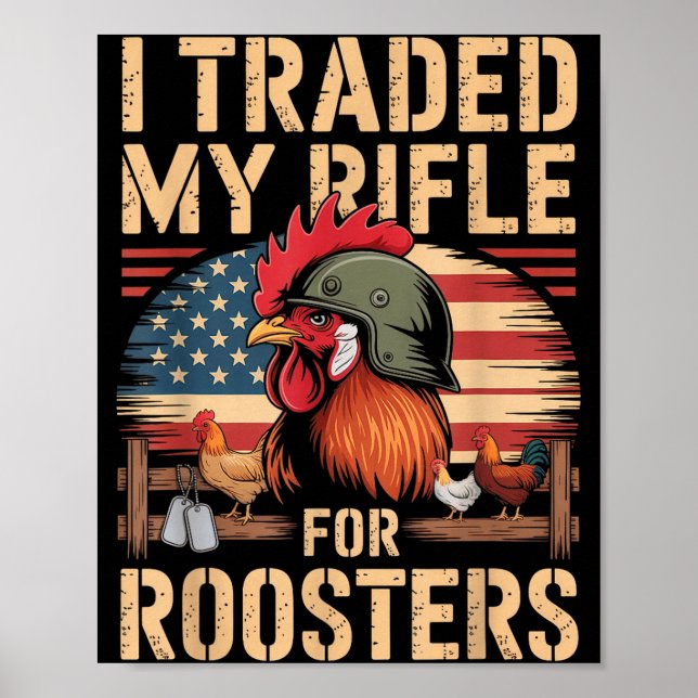 Póster I Traded My Rifle For Roosters Veteran Chicken Far (Frente)