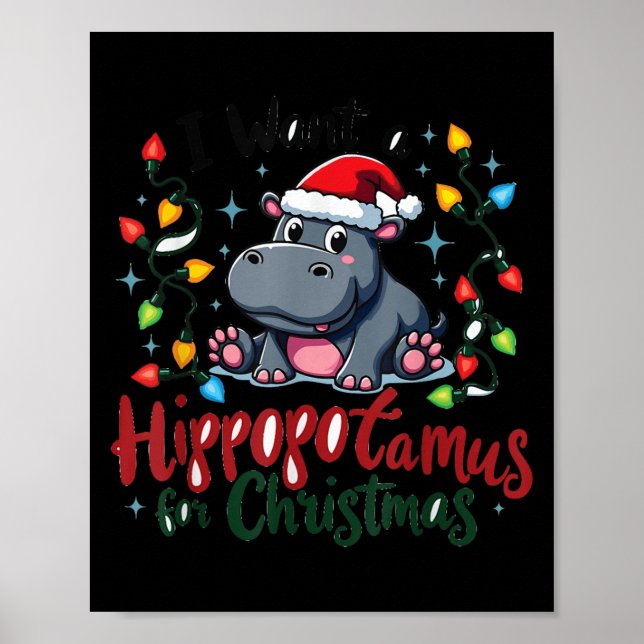 Póster I Want A Hiptamus For Christmas Cute Christmas Cos (Frente)