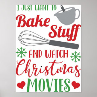 Póster I Want To Bake Stuff And Watch Christmas Movies