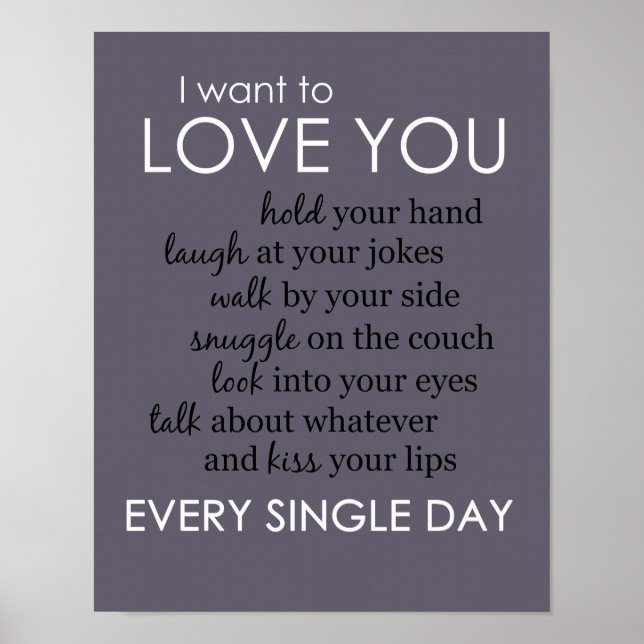 Póster I Want to Love You Every Single Day Poster (Frente)