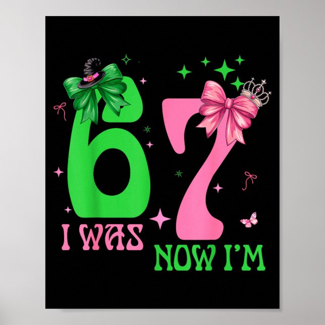Póster I Was 6 Now I'm 7 67 Birthday Witch Nk Green Birth (Frente)