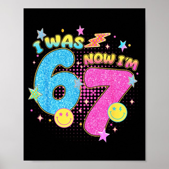 Póster I Was 6 Now I'm 7 67 Seven Year Old Birthday Girls (Frente)