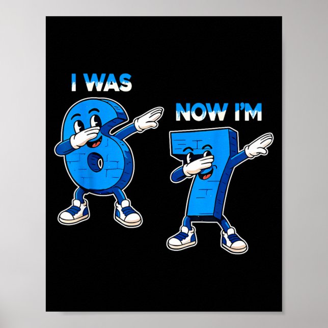 Póster I Was 6 Now I'm 7 Funny Six Seven 67 Meme Kids 7th (Frente)