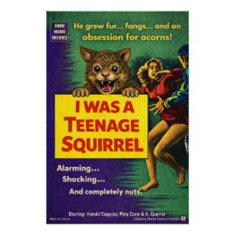Póster I was a teenage squirrel