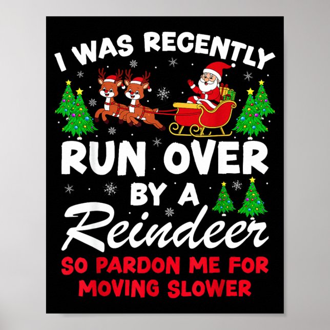 Póster I Was Recently Run Over By A Reindeer Funny Christ (Frente)