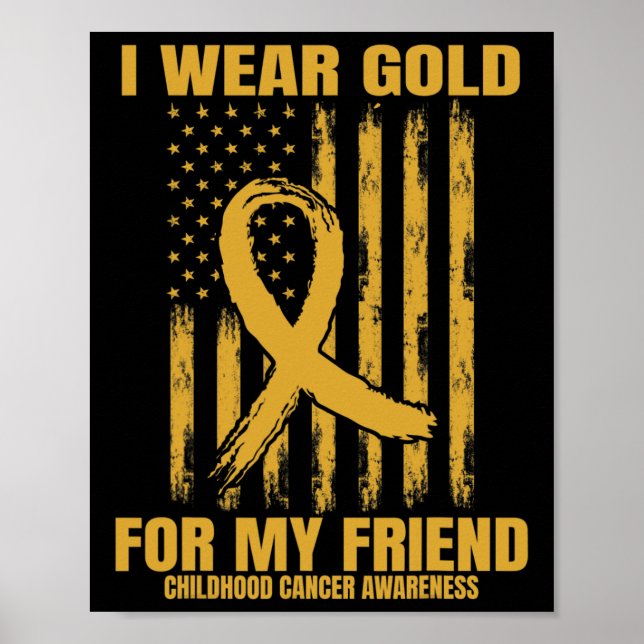 Póster I Wear Gold For My Friend Childhood Cancer Awarene (Frente)