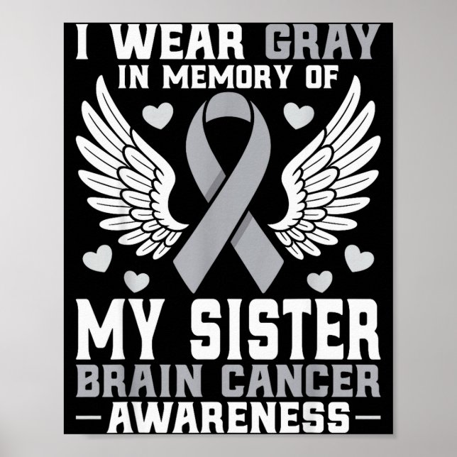 Póster I Wear Gray In Memory Of My Sister Brain Cancer Aw (Frente)