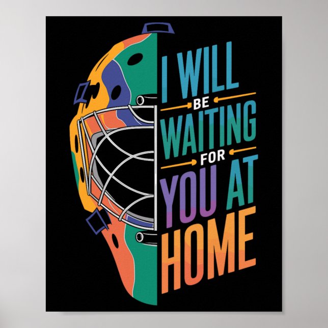 Póster I Will Be Waiting For You At Home Softll Catcher _ (Frente)