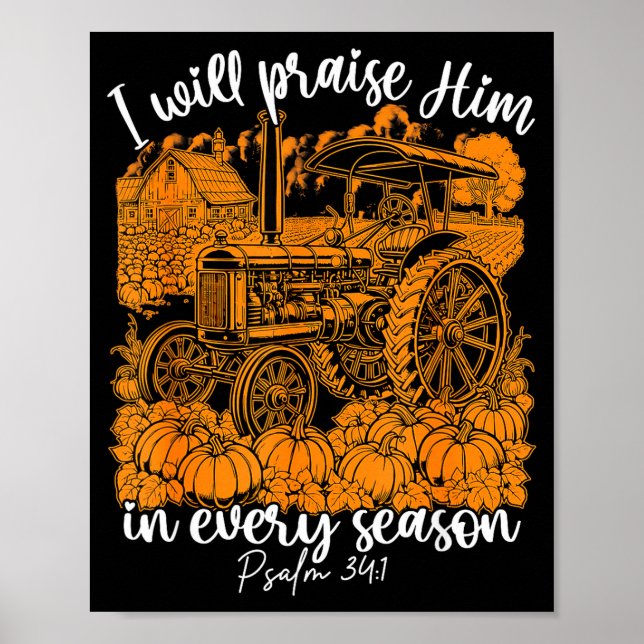 Póster I Will Praise Him In Every Season Christian Thanks (Frente)