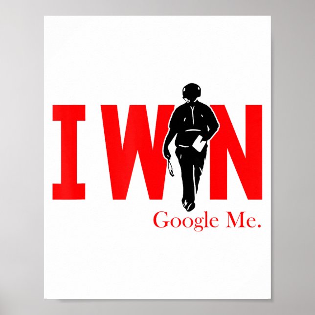 Póster I Win Google Me Motivational Confidence Shirt  (Frente)