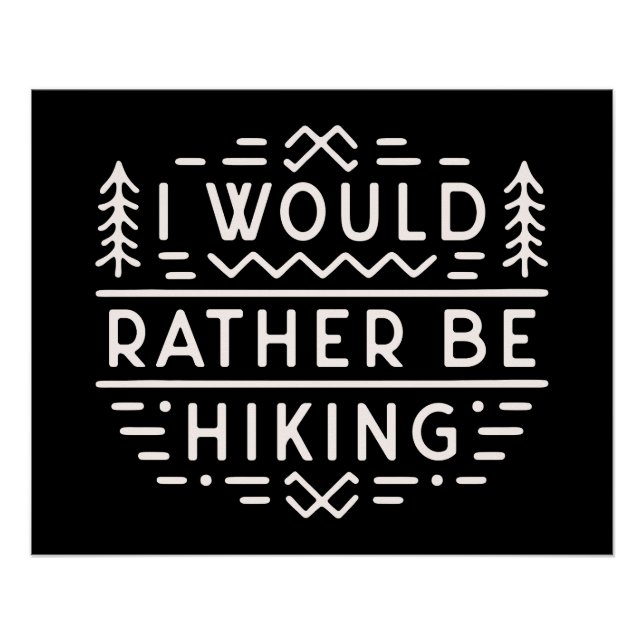 Póster I would rather be hiking funny introvert hiker (Anverso)