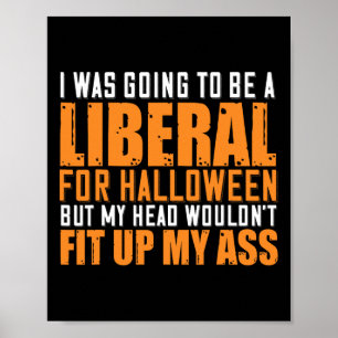 Póster Iba A Ser Liberal Para Halloween Pero Mi H