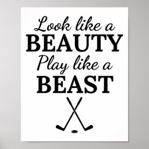 Póster Ice hockey: Look like a beauty play like a beast.