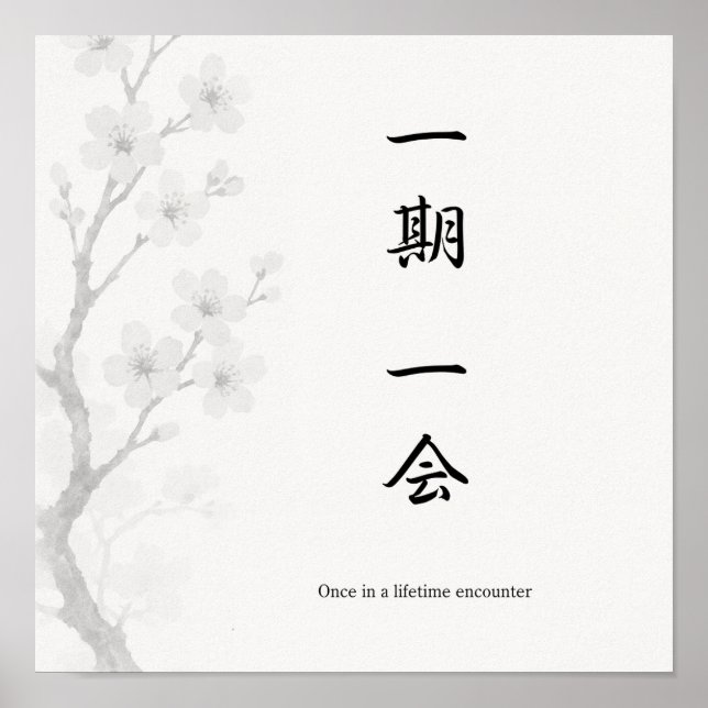 Póster Ichigo Ichie Japanese Zen Poster (Frente)
